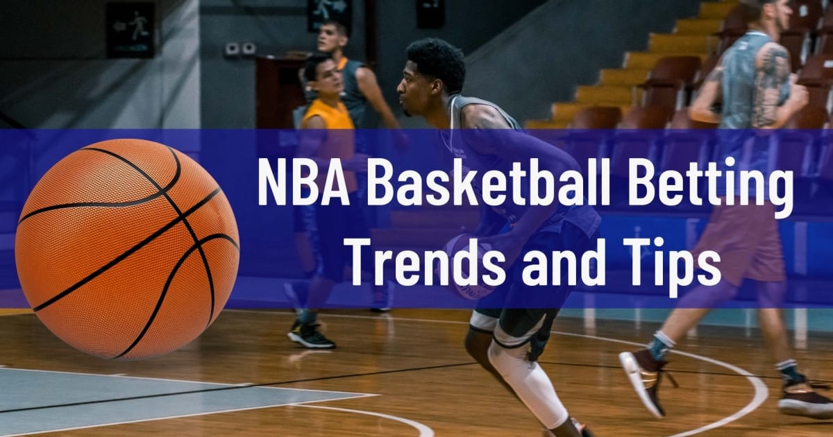 Trend dan Petua Pertaruhan Bola Keranjang NBA